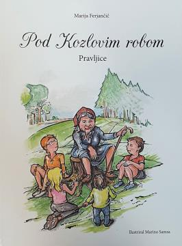 Knjiga pravljic Pod Kozlovim robom (Matej Kavčič)